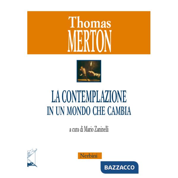 Contemplazione in un mondo che cambia (La)