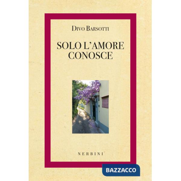 Solo l'amore conosce