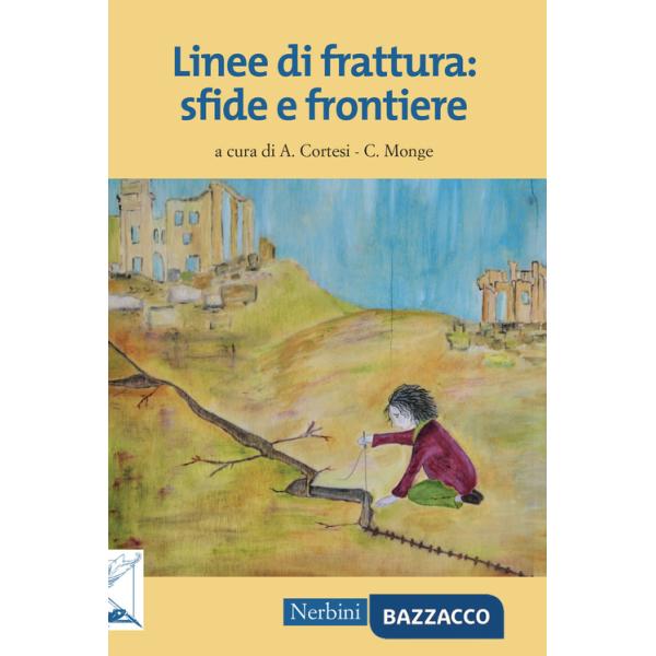 Linee di frattura: sfide e frontiere