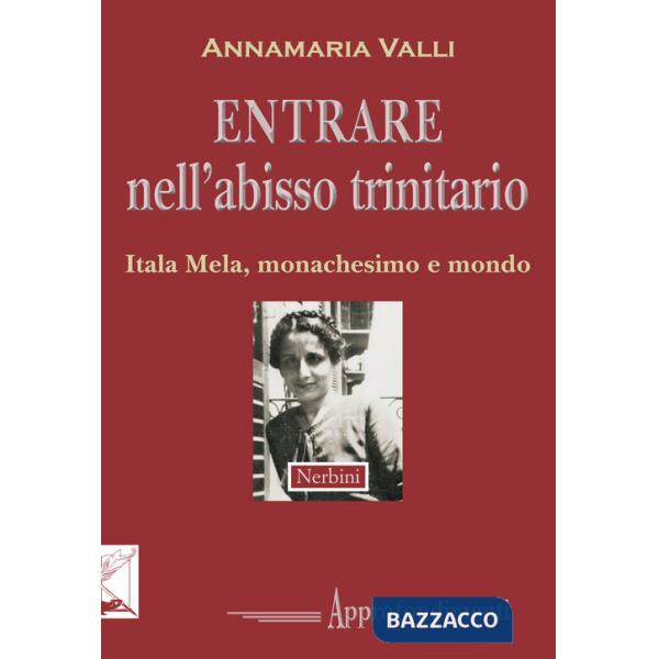 Entrare nell'abisso trinitario. Itala Mela, monachesimo e mondo