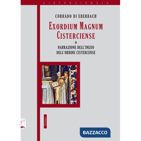 Exordium Magnum Cisterciense o narrazione dell'inizio dell'ordine Cistercense