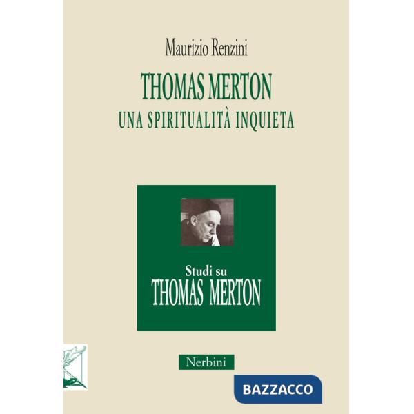 Thomas Merton: una spiritualità inquieta