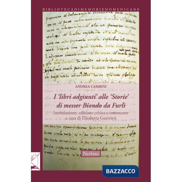 «libri adgiunti» alle «Storie» di messer Biondo da Furlì (I)
