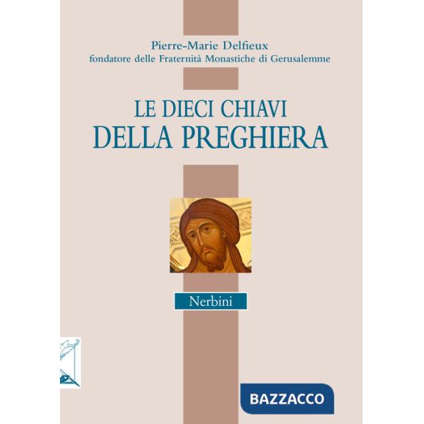 Dieci chiavi della preghiera (Le)