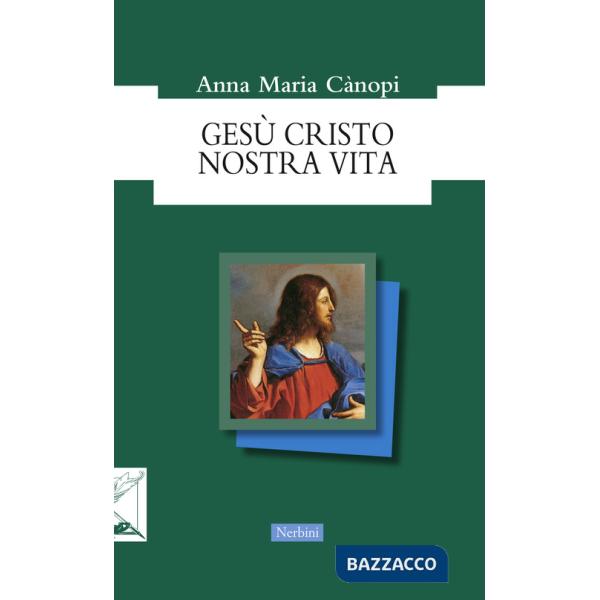 Gesù Cristo nostra vita