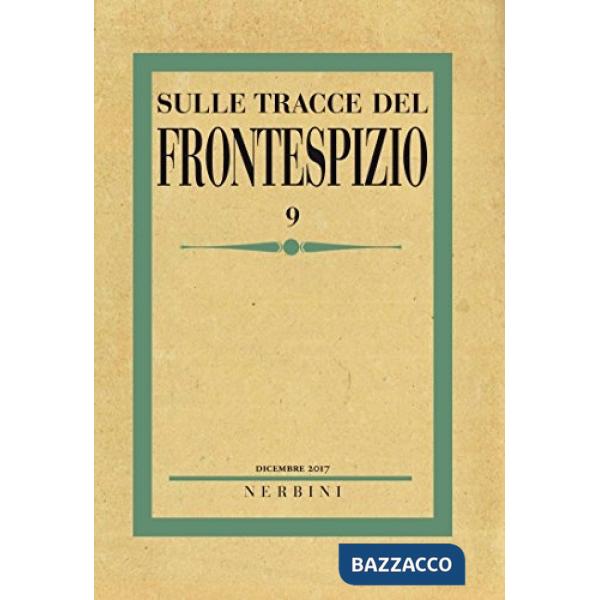 Sulle tracce del frontespizio (2017). Vol. 9