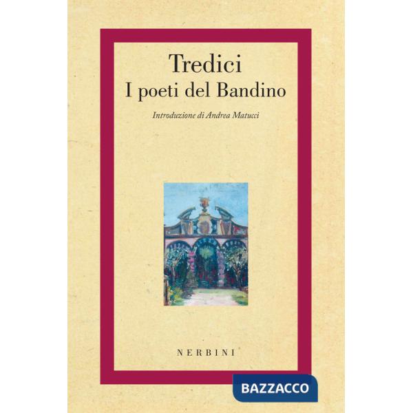 Tredici. I poeti del Bandino