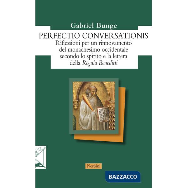 Perfectio conversationis. Riflessioni per un rinnovamento del monachesimo occidentale secondo lo spirito e la lettera della «Reg