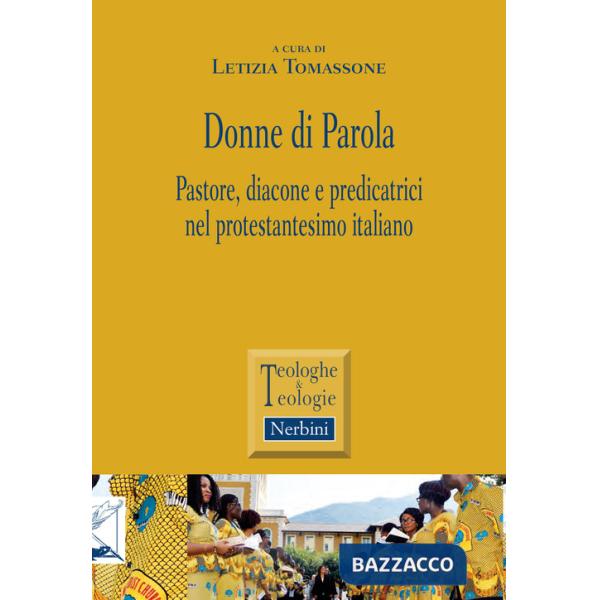 Donne di parola. Pastore, diacone e predicatrici nel protestantesimo italiano