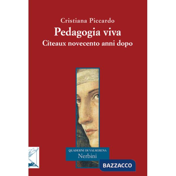 Pedagogia viva. Cîteaux novecento anni dopo