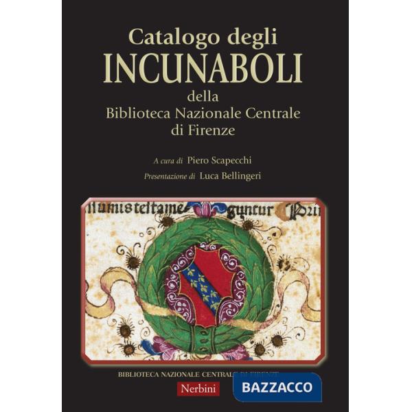 Catalogo degli incunaboli della Biblioteca Nazionale Centrale di Firenze