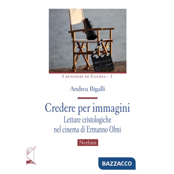 Credere per immagini. Letture cristologiche nel cinema di Ermanno Olmi