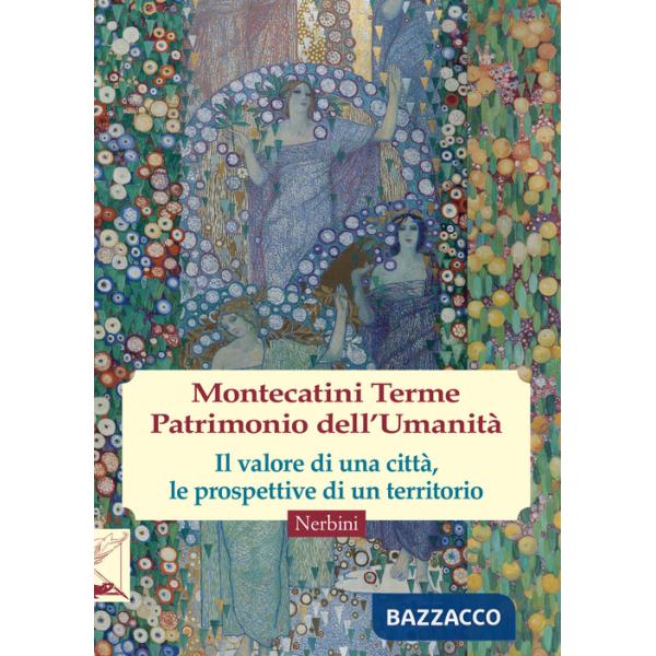 Montecatini Terme. Patrimonio dell'umanità