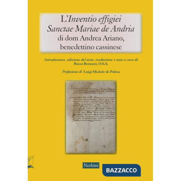 «Inventio effigiei Sanctae Mariae de Andria» di Dom Andrea Ariano, benedettino cassinese (L')