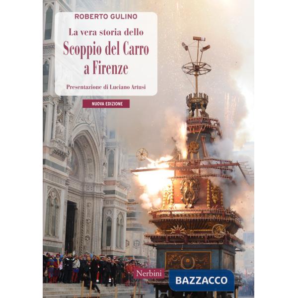 Vera storia dello Scoppio del Carro a Firenze (La)