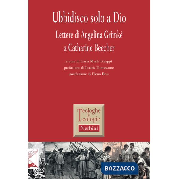 Ubbidisco solo a Dio. Lettere di Angelina Grimké a Catharine Beecher