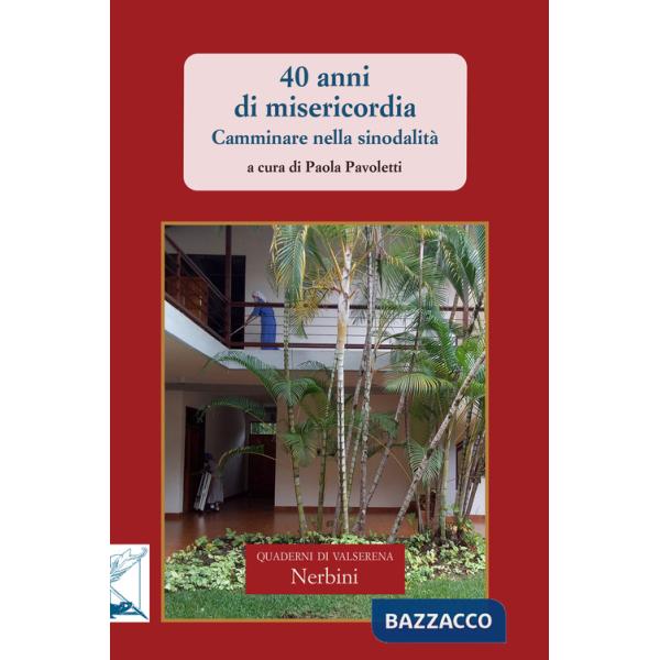 40 anni di misericordia. Camminare nella sinodali