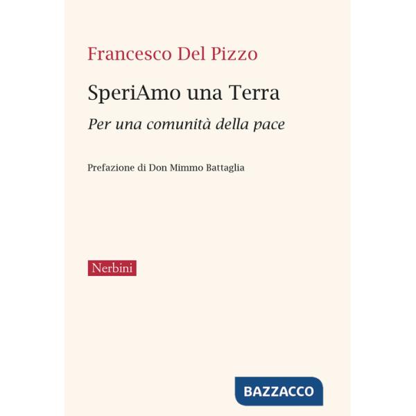 SperiAmo una Terra. Per una comunità della pace