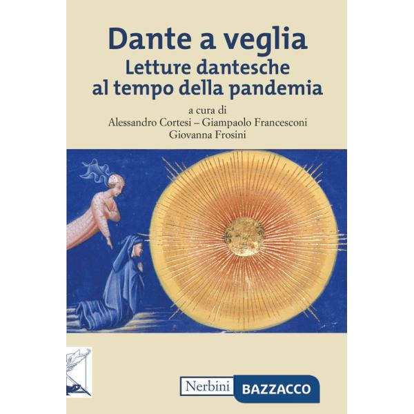 Dante a veglia. Letture dantesche al tempo della pandemia