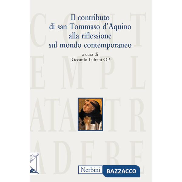 Contributo di san Tommaso d'Aquino alla riflessione sul mondo contemporaneo (Il)