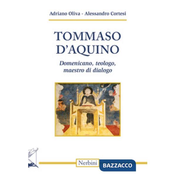 Tommaso d'Aquino. Domenicano, teologo, maestro di dialogo