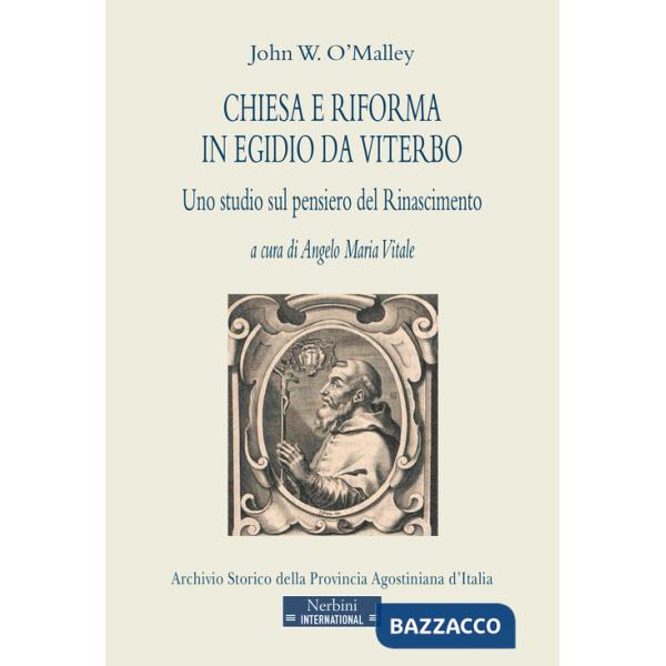 Chiesa e Riforma in Egidio da Viterbo. Uno studio sul pensiero del Rinascimento