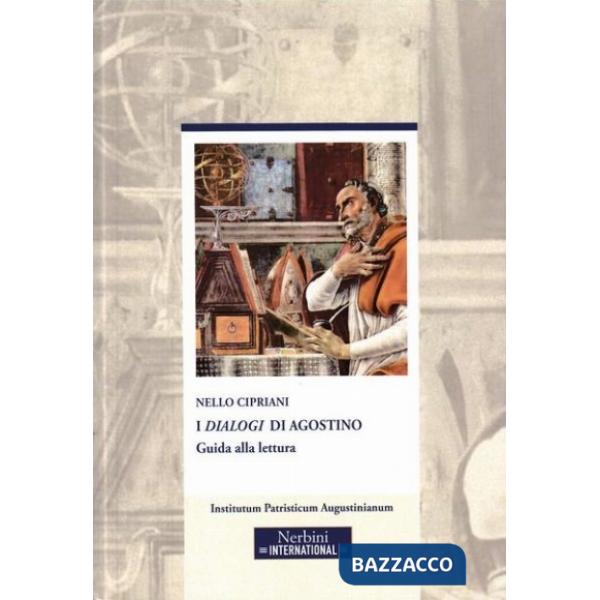 «Dialogi» di Agostino. Guida alla lettura (I)