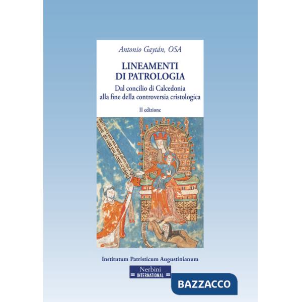 Lineamenti di patrologia. Dal concilio di Calcedonia alla fine della controversia cristologica