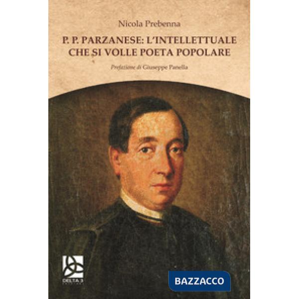 P. P. Parzanese: l'intellettuale che si volle poeta popolare