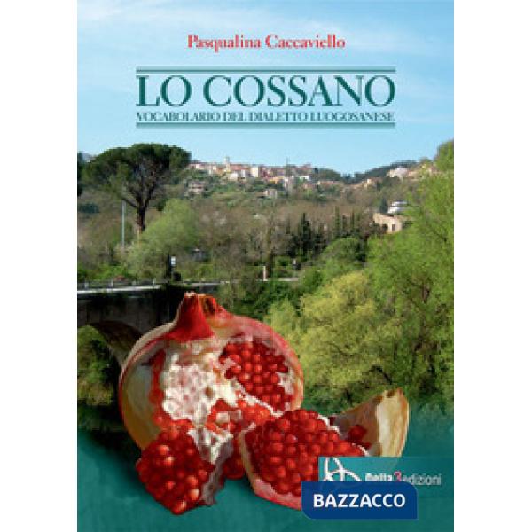 Cossano. Vocabolario del dialetto luogosanese (Lo)