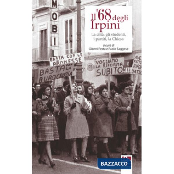 '68 degli irpini. La città, gli studenti, i partiti, la chiesa (Il)