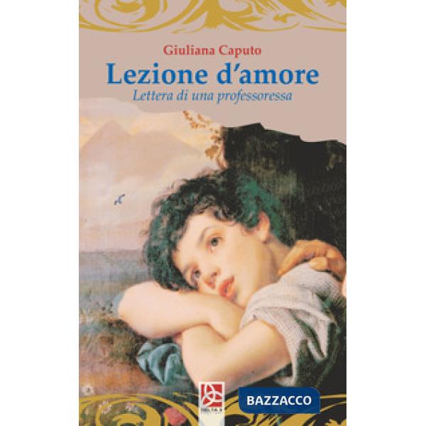 Lezione d'amore. Lettera di una professoressa