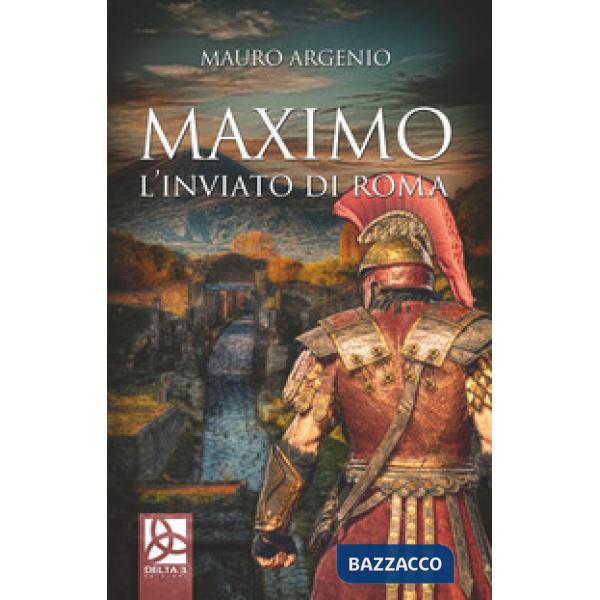 Maximo. L'inviato di Roma