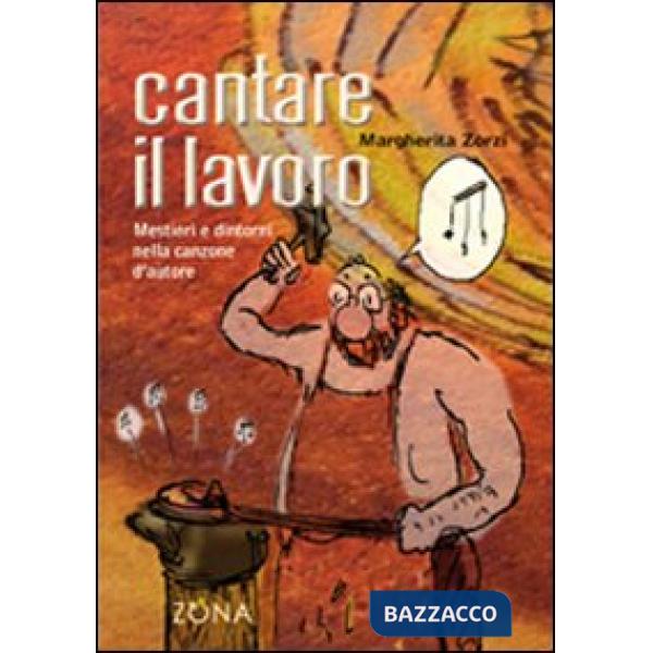 Cantare il lavoro. Mestieri e dintorni nella canzone d'autore