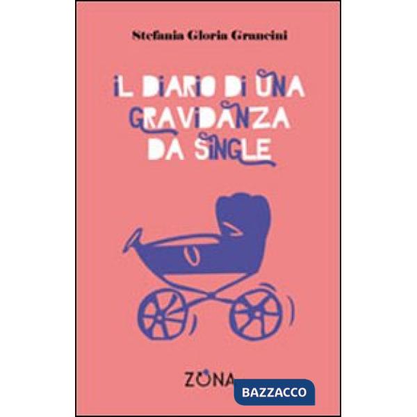 Diario di una gravidanza da single (Il)