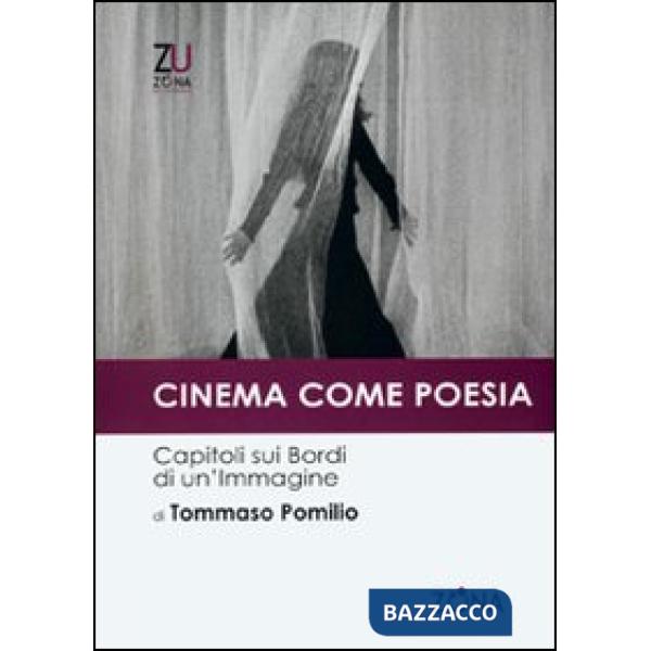 Cinema come poesia. Capitoli sui bordi di un'immagine