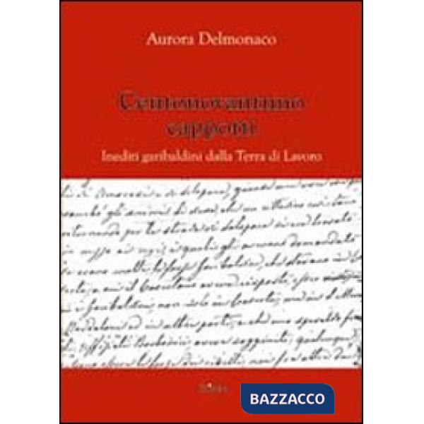 Centonovantuno cappotti. Inediti garibaldini della terra di lavoro