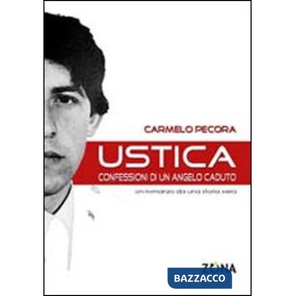 Ustica. Confessioni di un angelo caduto