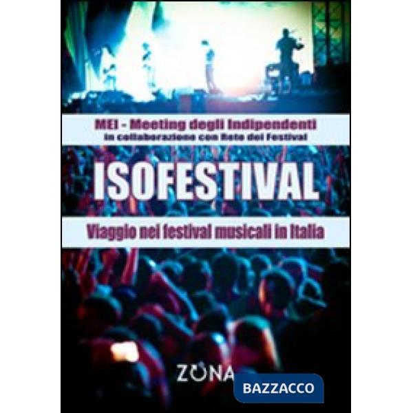Isofestival. Viaggio nei festival musicali in Italia
