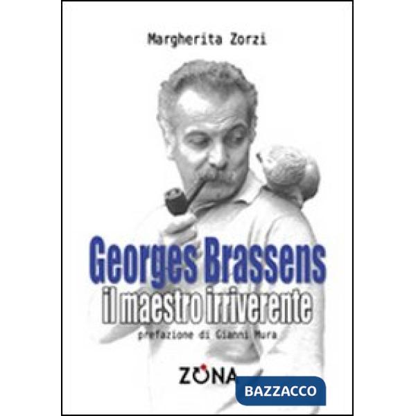 George Brassens. Il maestro irriverente