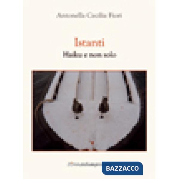Istanti. Haiku e non solo