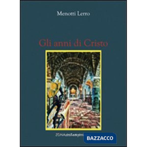 Anni di Cristo (Gli)
