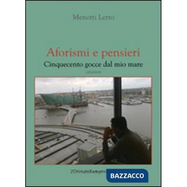 Aforismi e pensieri. Cinquecento gocce dal mio mare