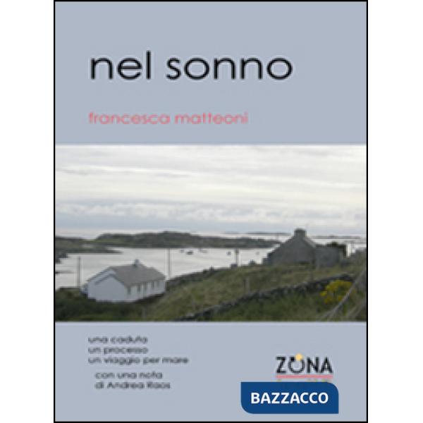 Nel sonno. Una caduta, un processo, un viaggio per mare