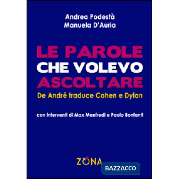 Parole che volevo ascoltare. De André traduce Cohen e Dylan (Le)