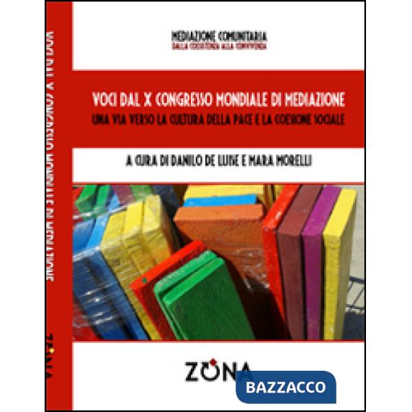 Voci dal X Congresso Mondiale di mediazione. Una via verso la cultura della pace e della coesione sociale
