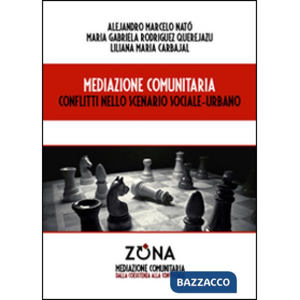 Mediazione comunitaria. Conflitti nello scenario sociale-urbano