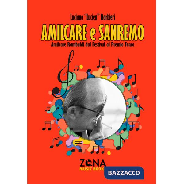 Amilcare e Sanremo. Amilcare Rambaldi dal Festival al Premio Tenco