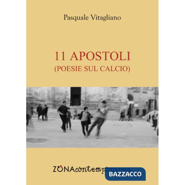 11 apostoli. Poesie sul calcio