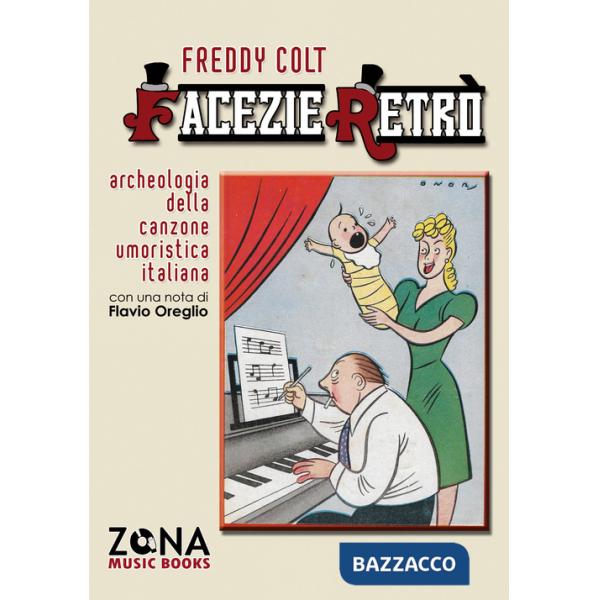 Facezie retrò. Archeologia della canzone umoristica italiana